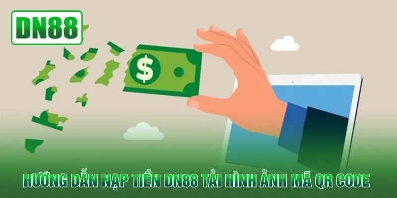 Hướng dẫn nạp tiền DN88 tải hình ảnh mã QR Code 